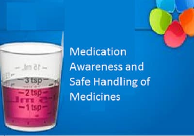 Medication awareness and safe handling